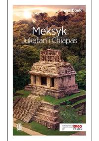 Meksyk Jukatan i Chiapas Travelbook - Ewa Pytel-Skiba, Paweł Skiba