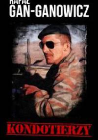 Kondotierzy - Rafał Gan-Ganowicz