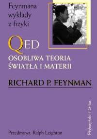QED. Osobliwa teoria światła i materii - Richard P. Feynman