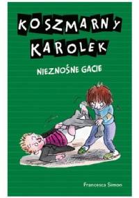 Koszmarny Karolek. Nieznośne gacie - Francesca Simon