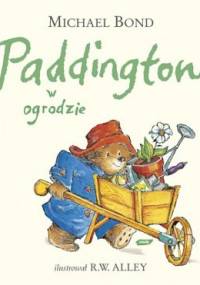Paddington w ogrodzie - Michael Bond