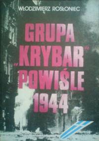 Grupa Krybar Powiśle 1944 - Włodzimierz Rosłoniec