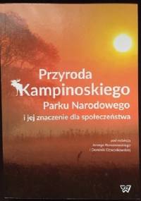 Przyroda Kampinoskiego Parku Narodowego i jej znaczenie dla społeczeństwa