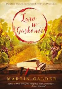 Lato w Gaskonii. Inne oblicze południa Francji - Martin Calder