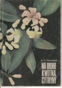 Na oknie kwitną cytryny - Szczepan A. Pieniążek