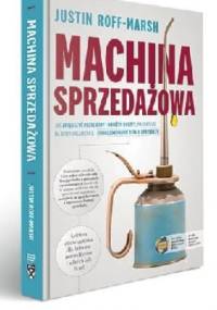 Machina sprzedażowa - Justin Roff-marsh