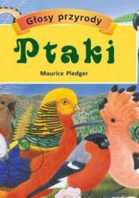 Głosy przyrody. Ptaki - Maurice Pledger