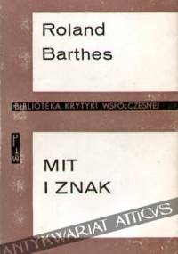Mit i znak. Eseje - Roland Barthes