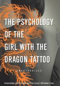 The Psychology of The Girl With The Dragon Tattoo - Robin Rosenberg, Shannon O'Neill