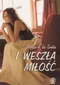 I weszła miłość - Marisa Santos