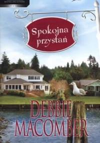 Spokojna przystań - Debbie Macomber