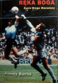 Ręka Boga. Życie Diego Maradony - Jimmy Burns