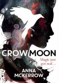 Crow Moon - Anna McKerrow