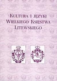 Kultura i języki Wielkiego Księstwa Litewskiego - Maria Teresa Lizisowa