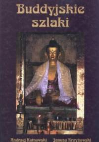 Buddyjskie szlaki - Janusz Krzyżowski, Andrezj Kotnowski