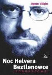 Noc Helvera. Beztlenowce. Jednoaktówki - Ingmar Villqist