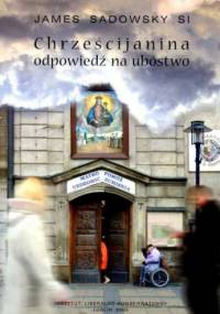 Chrześcijanina odpowiedź na ubóstwo - James Sadowsky
