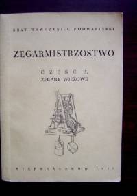 Zegarmistrzostwo część 5 zegary wieżowe - Brat Wawrzyniec Aleksander Podwapiński