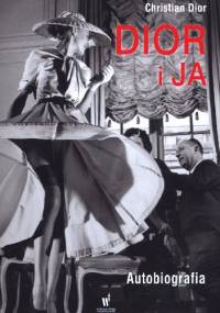 Dior i ja. Autobiografia - Christian Dior
