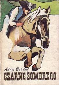 Czarne sombrero - Adam Bahdaj