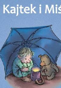 Kajtek i Miś - Jujja Wieslander, Tomas Wieslander
