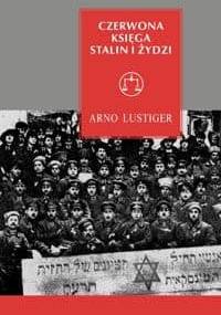 Czerwona księga. Stalin i Żydzi - Arno Lustiger
