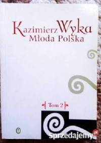 Młoda Polska. Tom 2 - Kazimierz Wyka
