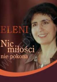 Nic miłości nie pokona - Eleni