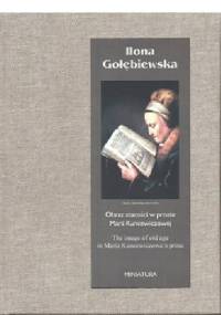 Obraz starości w prozie Marii Kuncewiczowej - Ilona Gołębiewska