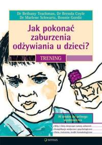 Jak pokonać zaburzenia odżywiania u dzieci? Trening - praca zbiorowa