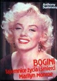 Bogini. Tajemnice życia i śmierci Marilyn Monroe - Anthony Summers