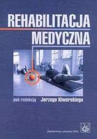 Rehabilitacja medyczna - Jerzy Kiwerski