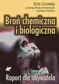 Broń chemiczna i biologiczna. Raport dla obywatela - Eric Croddy, John Hart