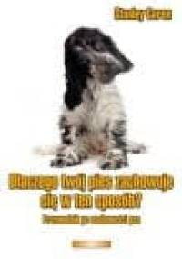 Dlaczego twój pies zachowuje się w ten sposób? Przewodnik po osobowości psa. - Stanley Coren