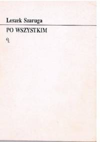 Po wszystkim - Leszek Szaruga