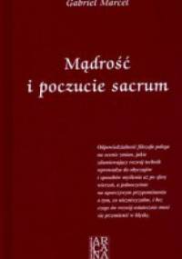 Mądrość i poczucie sacrum - Gabriel Marcel