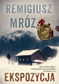 Ekspozycja - Remigiusz Mróz