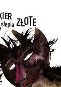 Kocur mruży ślepia złote - Maria Ekier