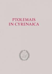 Ptolemais in Cyrenaica - Piotr Jaworski, Krzysztof Misiewicz