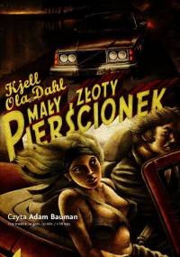 Dahl Kjell Ola - Mały złoty pierścionek [Audiobook PL]