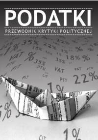 Podatki. Przewodnik Krytyki Politycznej.