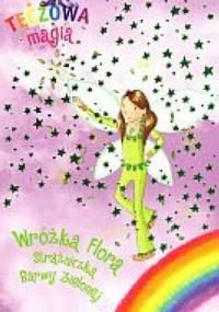 Tęczowa magia. Wróżka Flora Strażniczka Barwy zielonej - Daisy Meadows