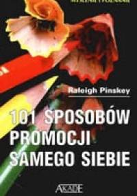 101 sposobów promocji samego siebie - Raleigh Pinskey