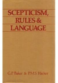 Scepticism, Rules and Language - Gordon P. Baker, Peter M. S. Hacker