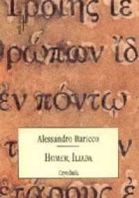 Homer, Iliada - Alessandro Baricco