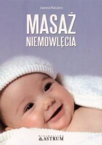 Masaż niemowlęcia - Joanna Kaczara