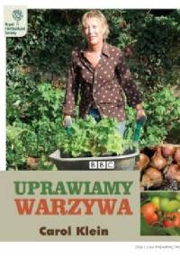 Uprawiamy warzywa - Carol Klein