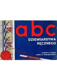 ABC dziewiarstwa ręcznego - Jadwiga Turska, Kamilla Wołoszyńska