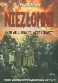 Niezłomni znad Welu, Brynicy, Wkry i Drwęcy - Ewa Rzeszutko