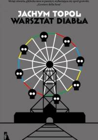 Warsztat diabła - Jáchym Topol